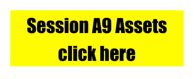 Session A9 Assets
click here