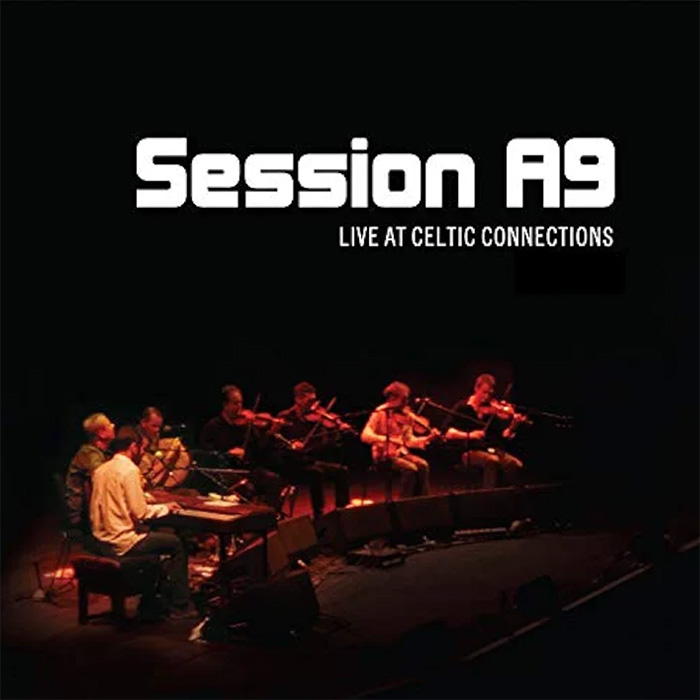 Session A9 Live at Celtic Connections
